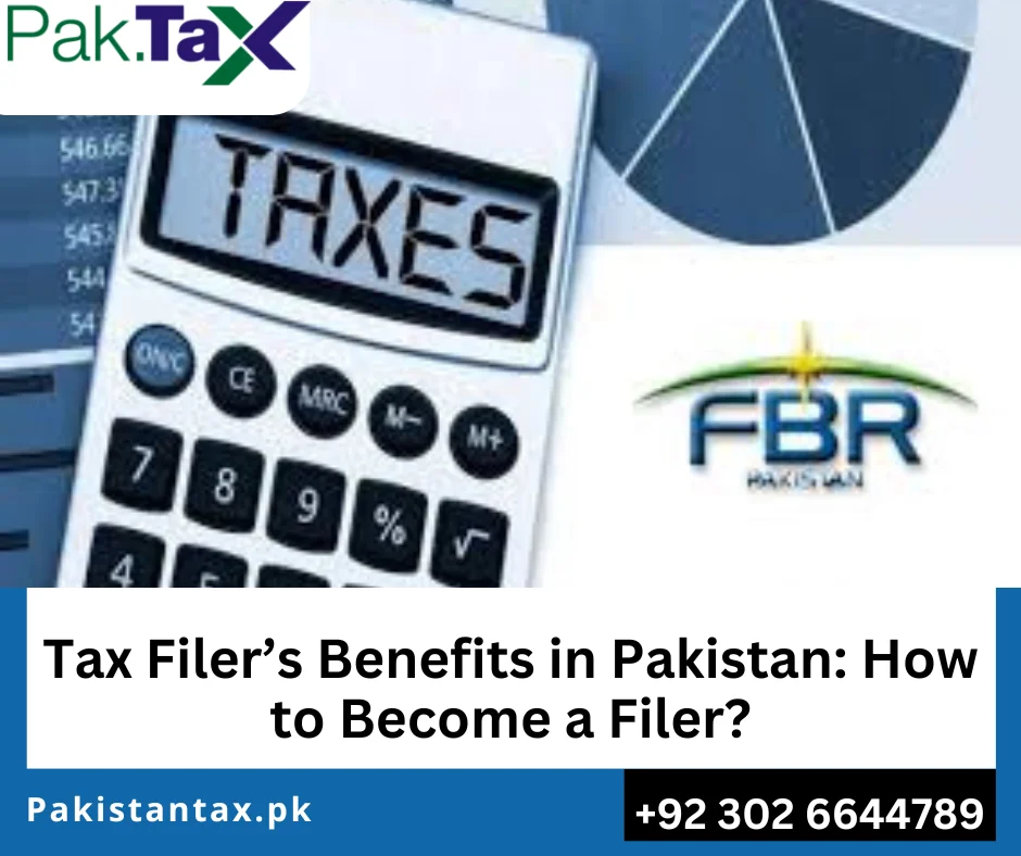 Tax Filer’s Benefits in Pakistan: How to Become a Filer?